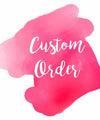 Custom Order